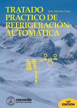 TRATADO PRACTICO DE REFRIGERACION AUTOMATICA | 9788426711403 | ALARCON, JOSE | Galatea Llibres | Librería online de Reus, Tarragona | Comprar libros en catalán y castellano online