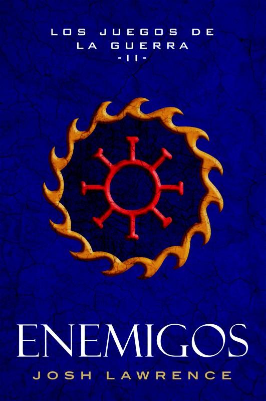 ENEMIGOS. LOS JUEGOS DE LA GUERRA 2 | 9788490183410 | LAWRENCE, JOSH | Galatea Llibres | Librería online de Reus, Tarragona | Comprar libros en catalán y castellano online