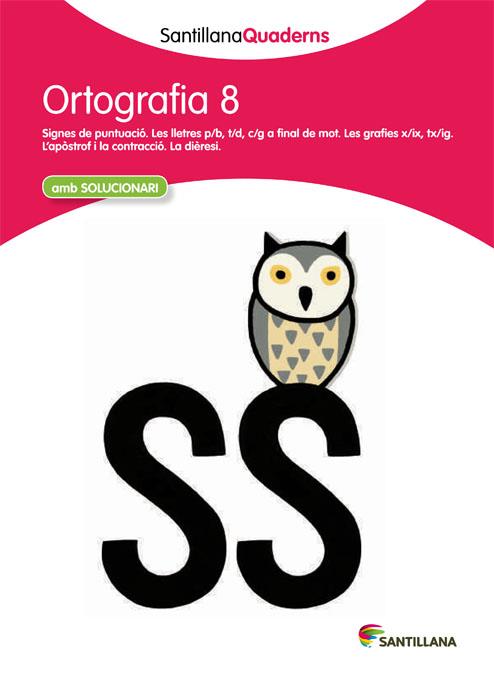 ORTOGRAFIA 8 (SANTILLANA QUADERNS) | 9788468013732 | VARIOS AUTORES | Galatea Llibres | Librería online de Reus, Tarragona | Comprar libros en catalán y castellano online