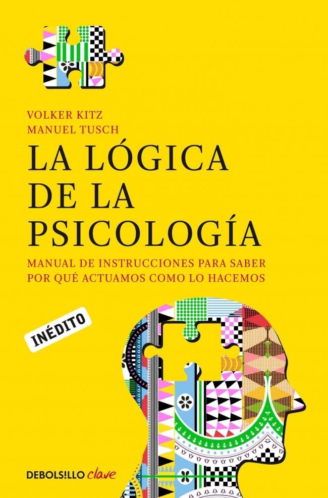 LA LÓGICA DE LA PSICOLOGÍA | 9788490322321 | TUSCH, MANUEL/ KITZ, VOLKER | Galatea Llibres | Librería online de Reus, Tarragona | Comprar libros en catalán y castellano online