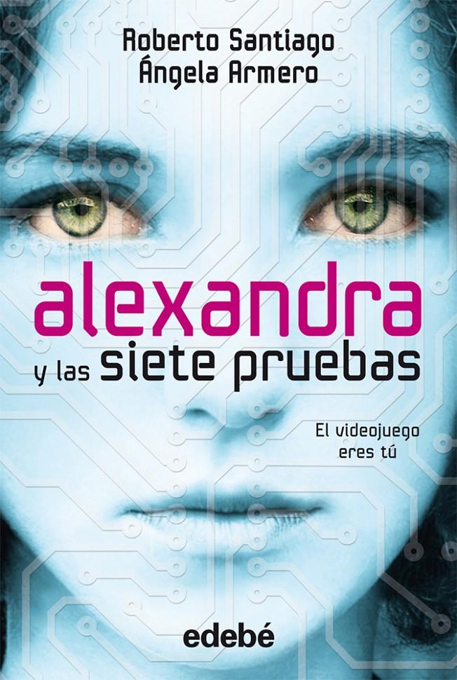 ALEXANDRA Y LAS SIETE PRUEBAS | 9788468306063 | SANTIAGO, ROBERTO Y ÁNGELA ARMERO | Galatea Llibres | Llibreria online de Reus, Tarragona | Comprar llibres en català i castellà online