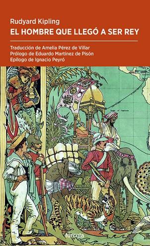 EL HOMBRE QUE LLEGÓ A SER REY | 9788417425517 | KIPLING, RUDYARD | Galatea Llibres | Librería online de Reus, Tarragona | Comprar libros en catalán y castellano online