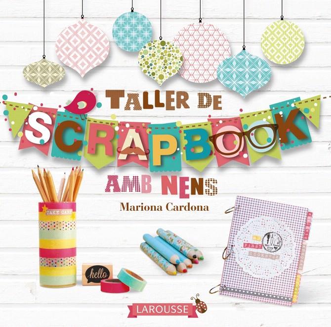 TALLER DE SCRAPBOOK (CATALÀ) | 9788416124824 | CARDONA BONET, MARIONA | Galatea Llibres | Librería online de Reus, Tarragona | Comprar libros en catalán y castellano online