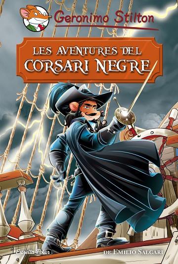 LES AVENTURES DEL CORSARI NEGRE -GERONIMO STILTON- | 9788491374688 | STILTON, GERONIMO | Galatea Llibres | Llibreria online de Reus, Tarragona | Comprar llibres en català i castellà online