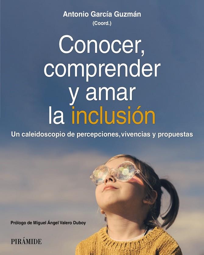 CONOCER, COMPRENDER Y AMAR LA INCLUSIÓN | 9788436851366 | GARCÍA GUZMÁN, ANTONIO | Galatea Llibres | Llibreria online de Reus, Tarragona | Comprar llibres en català i castellà online