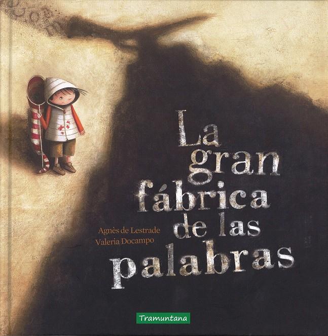 LA GRAN FABRICA DE LAS PALABRAS | 9788416578085 | DE LESTRADE, AGNES | Galatea Llibres | Librería online de Reus, Tarragona | Comprar libros en catalán y castellano online