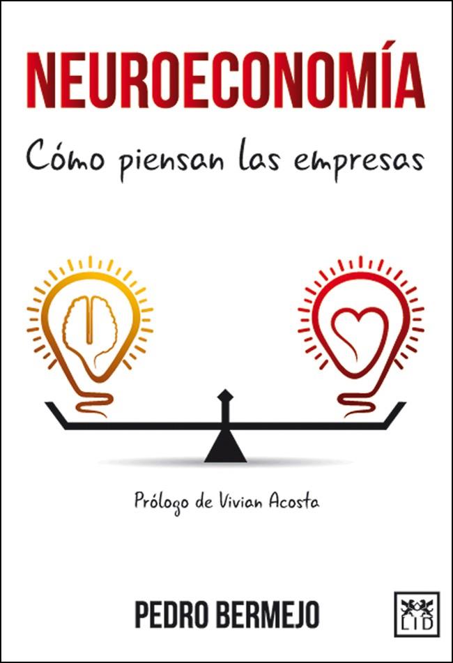 NEUROECONOMÍA | 9788483569603 | BERMEJO VELASCO, PEDRO | Galatea Llibres | Llibreria online de Reus, Tarragona | Comprar llibres en català i castellà online