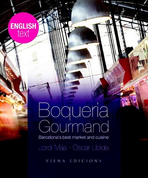 BOQUERIA GOURMAND | 9788483306604 | JORDI MAS I ÒSCAR UBIDE | Galatea Llibres | Librería online de Reus, Tarragona | Comprar libros en catalán y castellano online