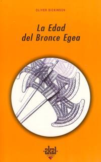 EDAD DEL BRONCE EGEA, LA | 9788446011996 | DICKINSON, OLIVER | Galatea Llibres | Librería online de Reus, Tarragona | Comprar libros en catalán y castellano online