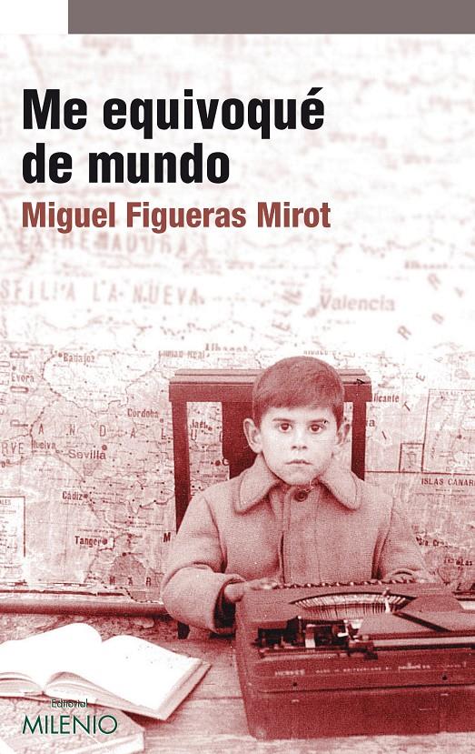 ME EQUIVOQUÉ DE MUNDO | 9788497436083 | FIGUERAS MIROT, MIGUEL | Galatea Llibres | Librería online de Reus, Tarragona | Comprar libros en catalán y castellano online