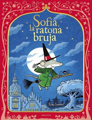 SOFÍA, LA RATONA BRUJA | 9788414073254 | SPIESSERT, RUDY | Galatea Llibres | Llibreria online de Reus, Tarragona | Comprar llibres en català i castellà online