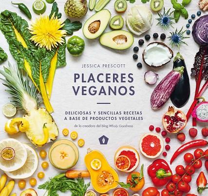 PLACERES VEGANOS | 9788416407323 | PRESCOTT, JESSICA | Galatea Llibres | Librería online de Reus, Tarragona | Comprar libros en catalán y castellano online