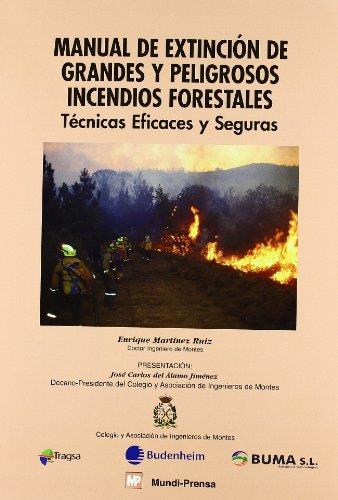 MANUAL DE EXTINCION DE GRANDES Y PELIGROSOS INCENDIOS FORESTALES | 9788484764076 | MARTINEZ RUIZ | Galatea Llibres | Librería online de Reus, Tarragona | Comprar libros en catalán y castellano online