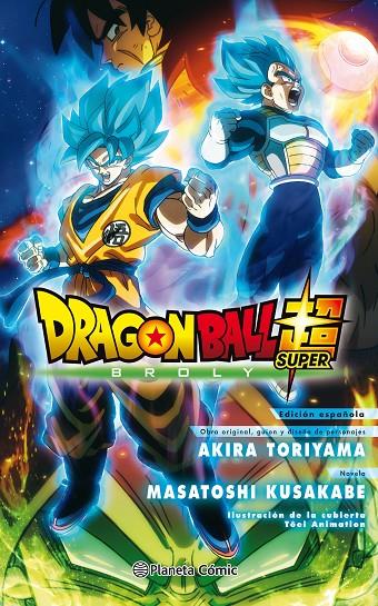 DRAGON BALL BROLY (LA NOVELA) | 9788491739784 | TORIYAMA, AKIRA | Galatea Llibres | Llibreria online de Reus, Tarragona | Comprar llibres en català i castellà online