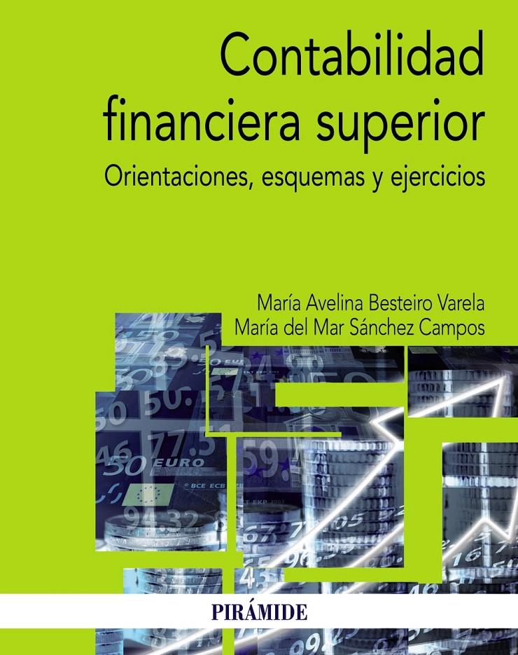 CONTABILIDAD FINANCIERA SUPERIOR | 9788436833270 | BESTEIRO VARELA, MARÍA AVELINA/SÁNCHEZ CAMPOS, MARÍA DEL MAR | Galatea Llibres | Llibreria online de Reus, Tarragona | Comprar llibres en català i castellà online