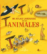 MI ATLAS LAROUSSE DE LOS ANIMALES | 9788483329467 | Galatea Llibres | Librería online de Reus, Tarragona | Comprar libros en catalán y castellano online