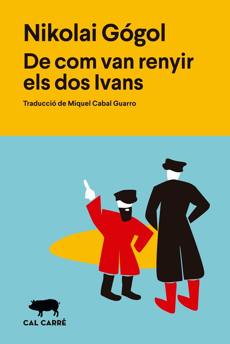 DE COM VAN RENYIR ELS DOS IVANS | 9788412995039 | GOGOL, NIKOLAÏ VASIL'EVICH | Galatea Llibres | Llibreria online de Reus, Tarragona | Comprar llibres en català i castellà online