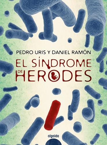 EL SÍNDROME DE HERODES | 9788491891451 | URIS, PEDRO/RAMÓN, DANIEL | Galatea Llibres | Llibreria online de Reus, Tarragona | Comprar llibres en català i castellà online