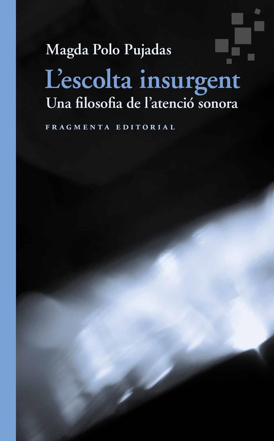 L'ESCOLTA INSURGENT | 9791387548315 | POLO PUJADAS, MAGDA | Galatea Llibres | Llibreria online de Reus, Tarragona | Comprar llibres en català i castellà online