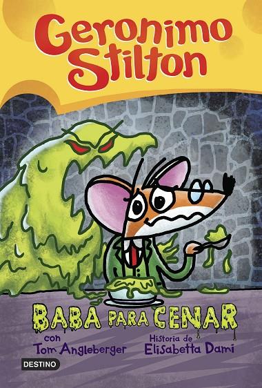 BABA PARA CENAR GERONIMO STILTON | 9788408254010 | Galatea Llibres | Librería online de Reus, Tarragona | Comprar libros en catalán y castellano online