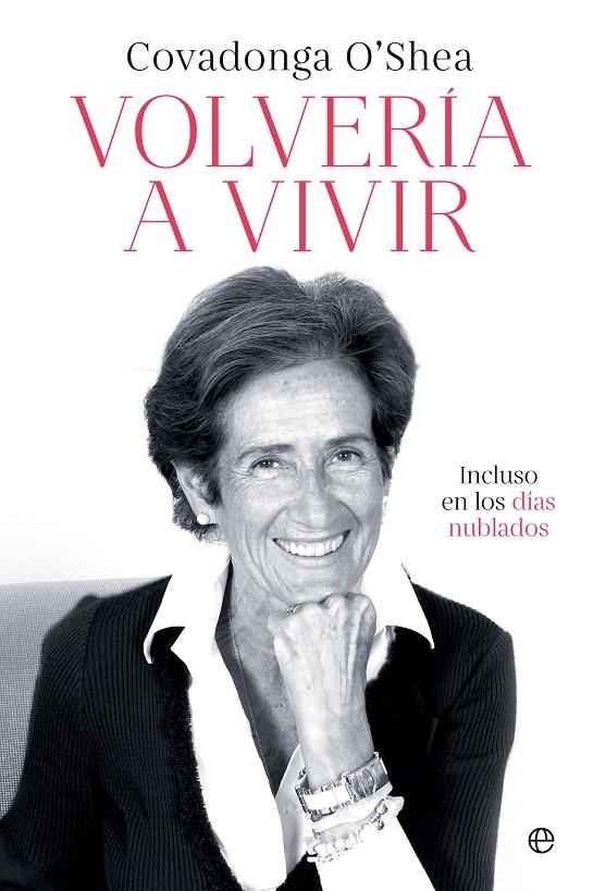 VOLVERÍA A VIVIR | 9788413845807 | O'SHEA, COVADONGA | Galatea Llibres | Librería online de Reus, Tarragona | Comprar libros en catalán y castellano online
