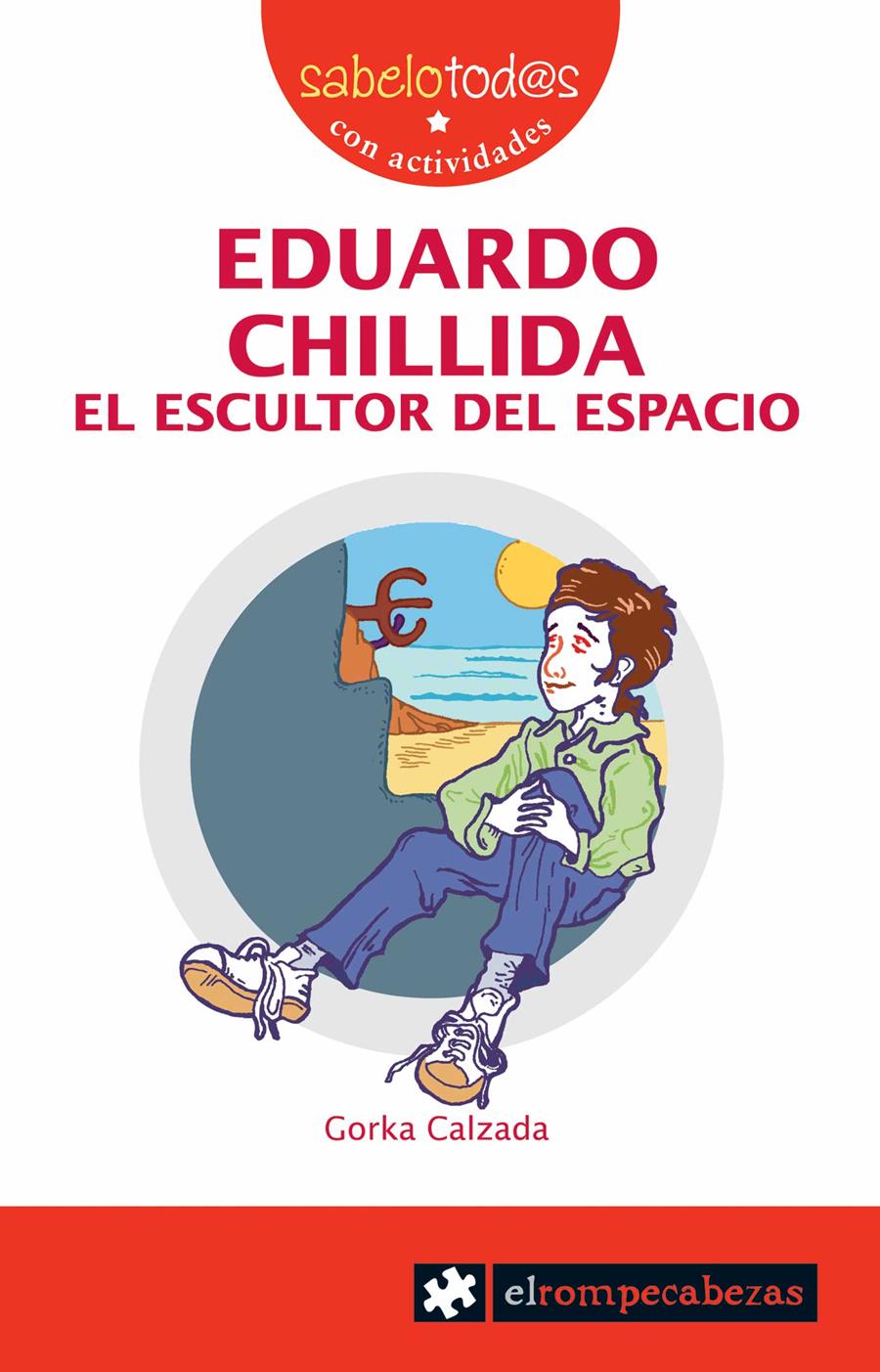 EDUARDO CHILLIDA ESCULTOR DEL ESPACIO | 9788496751705 | CALZADA, GORCA | Galatea Llibres | Librería online de Reus, Tarragona | Comprar libros en catalán y castellano online