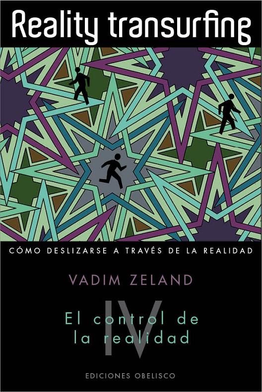 REALITY TRANSURFING IV. EL CONTROL DE LA REALIDAD  | 9788497779562 | ZELAND, VADIM | Galatea Llibres | Llibreria online de Reus, Tarragona | Comprar llibres en català i castellà online