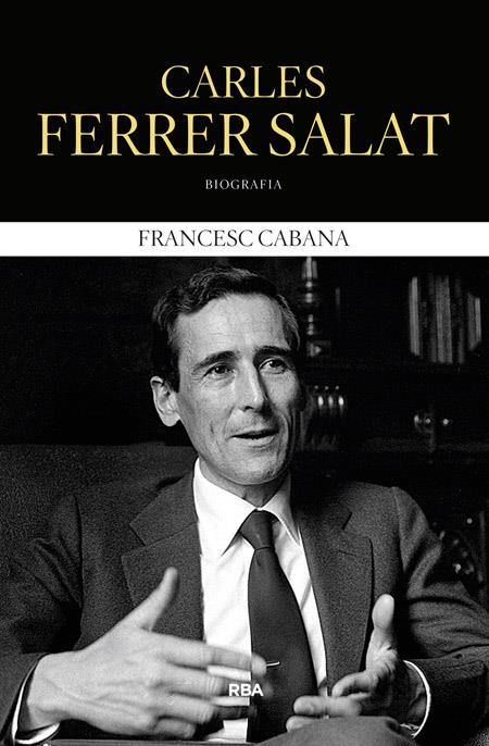 CARLES FERRER SALAT | 9788482647180 | CABANA I VANCELLS, FRANCESC | Galatea Llibres | Librería online de Reus, Tarragona | Comprar libros en catalán y castellano online