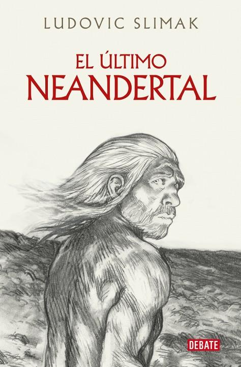 EL ÚLTIMO NEANDERTAL | 9788410214941 | SLIMAK, LUDOVIC | Galatea Llibres | Llibreria online de Reus, Tarragona | Comprar llibres en català i castellà online