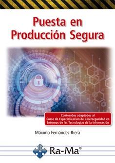 PUESTA EN PRODUCCIÓN SEGURA | 9788418971952 | FERNÁNDEZ RIERA, MÁXIMO | Galatea Llibres | Llibreria online de Reus, Tarragona | Comprar llibres en català i castellà online