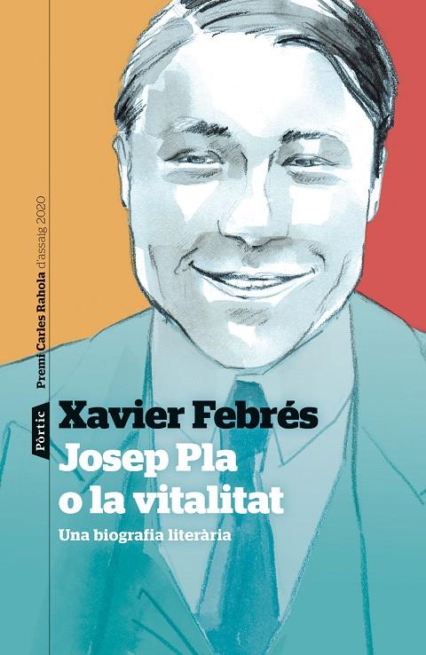 JOSEP PLA O LA VITALITAT | 9788498094763 | FEBRÉS VERDÚ, XAVIER | Galatea Llibres | Librería online de Reus, Tarragona | Comprar libros en catalán y castellano online