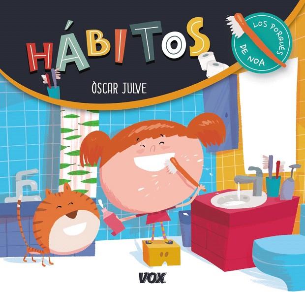 LOS PORQUÉS DE NOA. HÁBITOS | 9788499742939 | JULVE GIL, ÒSCAR | Galatea Llibres | Librería online de Reus, Tarragona | Comprar libros en catalán y castellano online