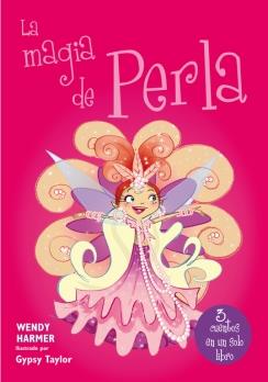 LA MAGIA DE PERLA 4. TRES CUENTOS EN UN SOLO LIBRO | 9788448843434 | TAYLOR, GYPSY / HARMER, WENDY | Galatea Llibres | Librería online de Reus, Tarragona | Comprar libros en catalán y castellano online