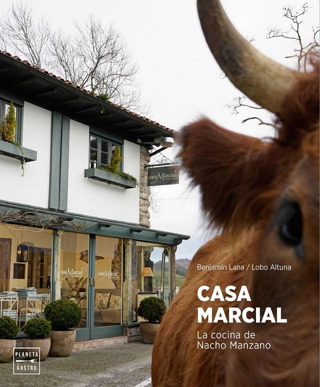 CASA MARCIAL. LA COCINA DE NACHO MANZANO | 9788408151135 | MANZANO, NACHO; ALTUNA, LOBO | Galatea Llibres | Llibreria online de Reus, Tarragona | Comprar llibres en català i castellà online