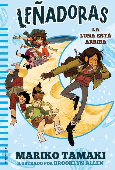 LEÑADORAS. LA LUNA ESTÁ ARRIBA | 9788417305666 | TAMAKI, MARIKO | Galatea Llibres | Librería online de Reus, Tarragona | Comprar libros en catalán y castellano online