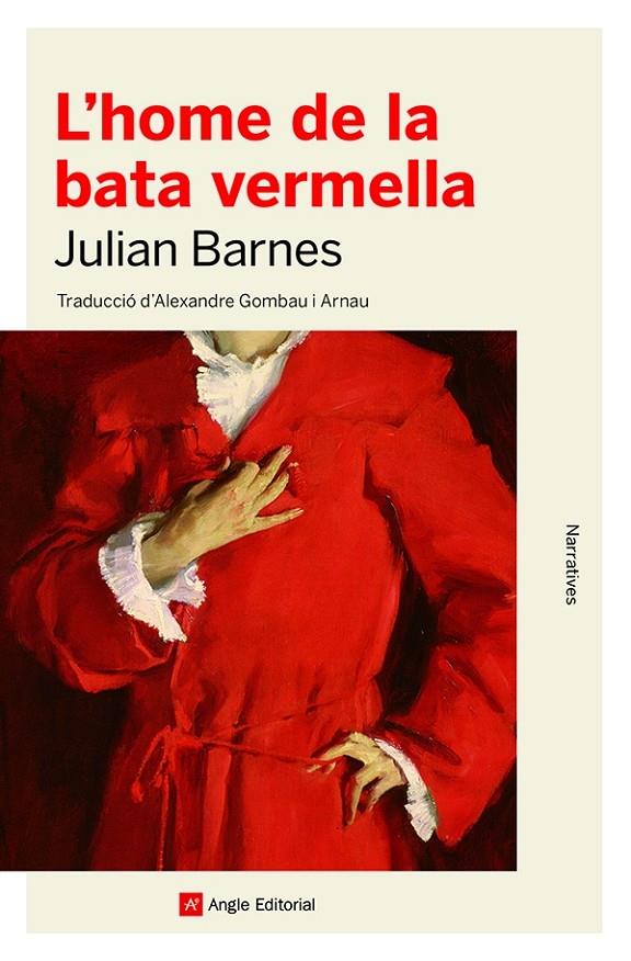 L'HOME DE LA BATA VERMELLA | 9788418197444 | BARNES, JULIAN | Galatea Llibres | Librería online de Reus, Tarragona | Comprar libros en catalán y castellano online