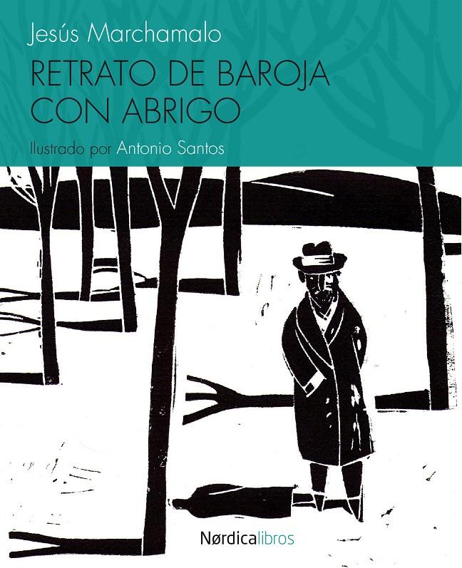 RETRATO DE BAROJA CON ABRIGO | 9788415717744 | MARCHAMALO GARCÍA, JESÚS | Galatea Llibres | Librería online de Reus, Tarragona | Comprar libros en catalán y castellano online