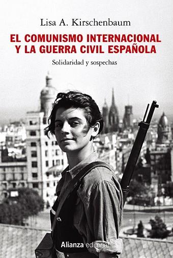 EL COMUNISMO INTERNACIONAL Y LA GUERRA CIVIL ESPAÑOLA | 9788413624549 | KIRSCHENBAUM, LISA A. | Galatea Llibres | Librería online de Reus, Tarragona | Comprar libros en catalán y castellano online