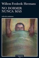 NO DORMIR NUNCA MAS | 9788483832745 | HERMANS, WILLEM FREDERIK | Galatea Llibres | Llibreria online de Reus, Tarragona | Comprar llibres en català i castellà online