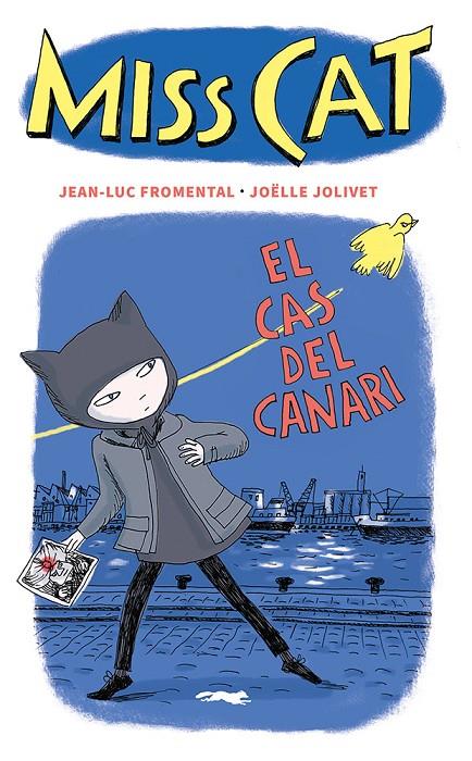 MISS CAT. EL CAS DEL CANARI | 9788412504873 | JEAN-LUC FROMENTAL | Galatea Llibres | Llibreria online de Reus, Tarragona | Comprar llibres en català i castellà online