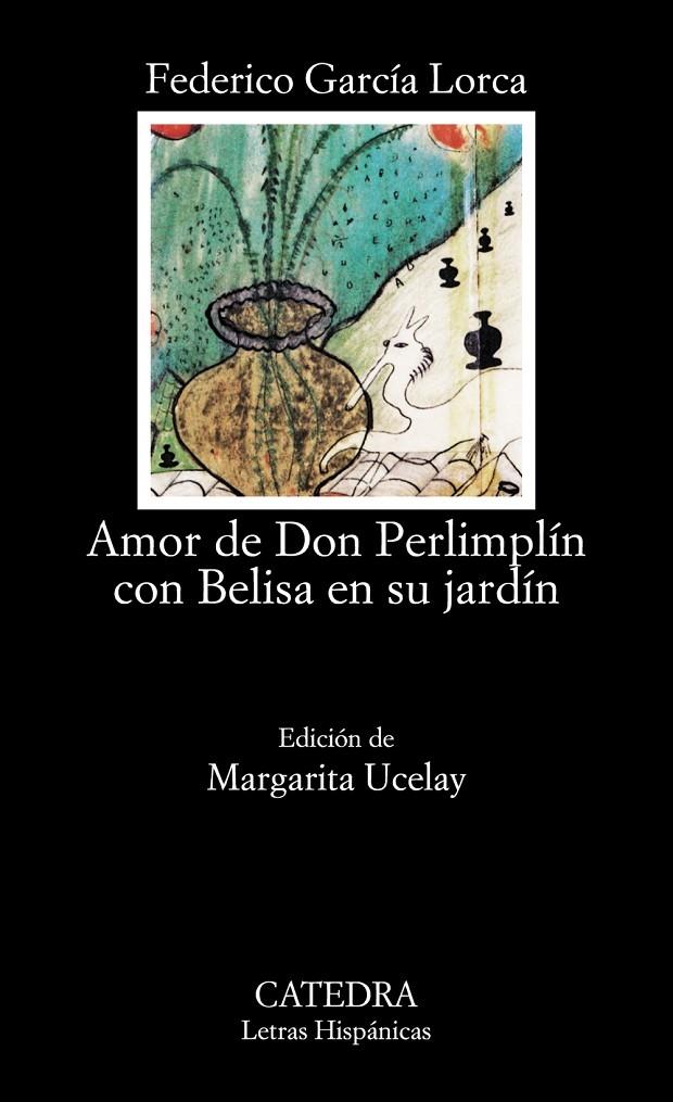 AMOR DE DON PERLIMPLÍN CON BELISA EN SU JARDÍN | 9788437608990 | GARCÍA LORCA, FEDERICO | Galatea Llibres | Librería online de Reus, Tarragona | Comprar libros en catalán y castellano online