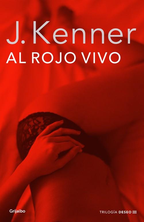 AL ROJO VIVO (TRILOGÍA DESEO, 3) | 9788425352324 | KENNER, J. | Galatea Llibres | Librería online de Reus, Tarragona | Comprar libros en catalán y castellano online