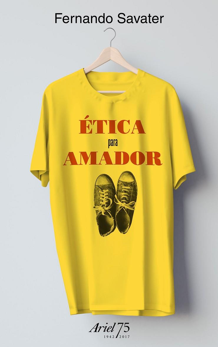 ÉTICA PARA AMADOR + CAMISETA 75 ANIVERSARIO DE ARIEL | 9788434426979 | SAVATER, FERNANDO | Galatea Llibres | Llibreria online de Reus, Tarragona | Comprar llibres en català i castellà online