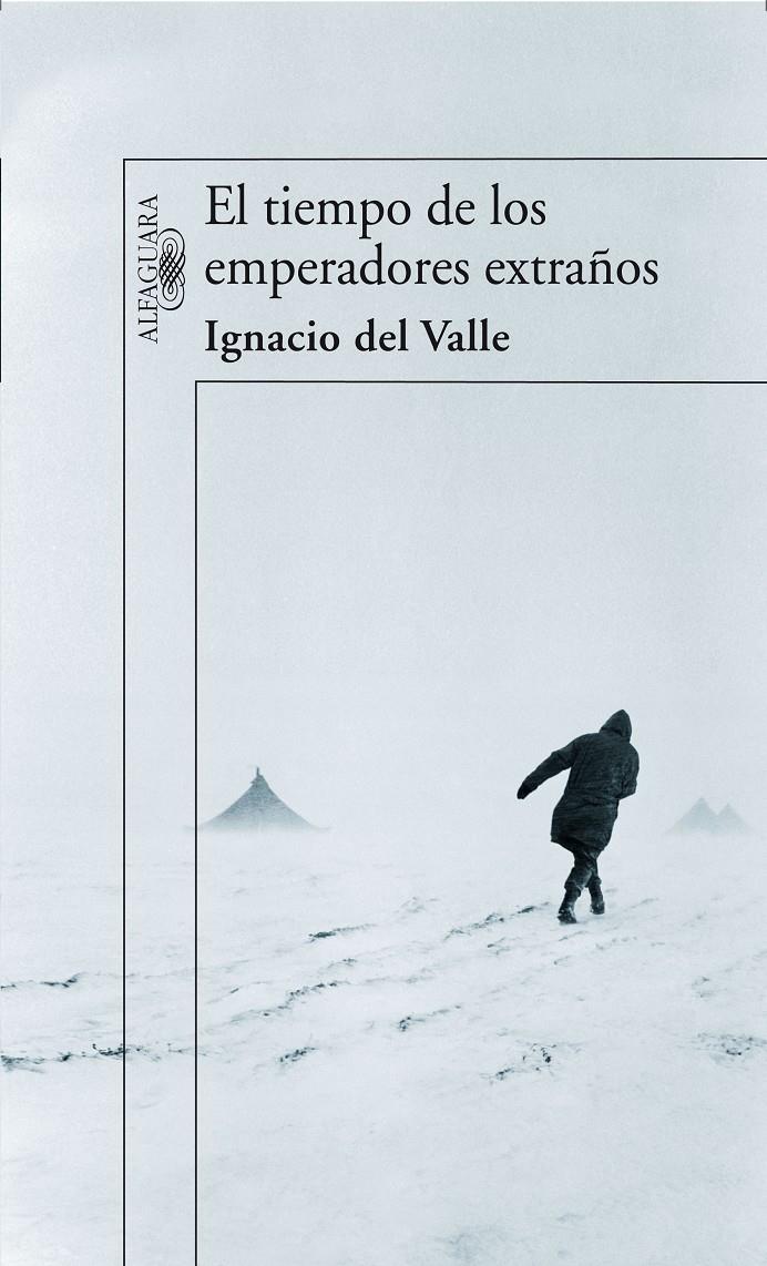 TIEMPO DE LOS EMPERADORES EXTRAÑOS, EL | 9788420470788 | VALLE, FRANCISCO IGNACIO DEL (1971- ) | Galatea Llibres | Llibreria online de Reus, Tarragona | Comprar llibres en català i castellà online