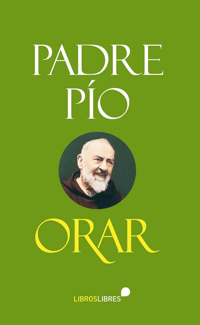ORAR | 9788415570189 | PARE PÍO | Galatea Llibres | Llibreria online de Reus, Tarragona | Comprar llibres en català i castellà online