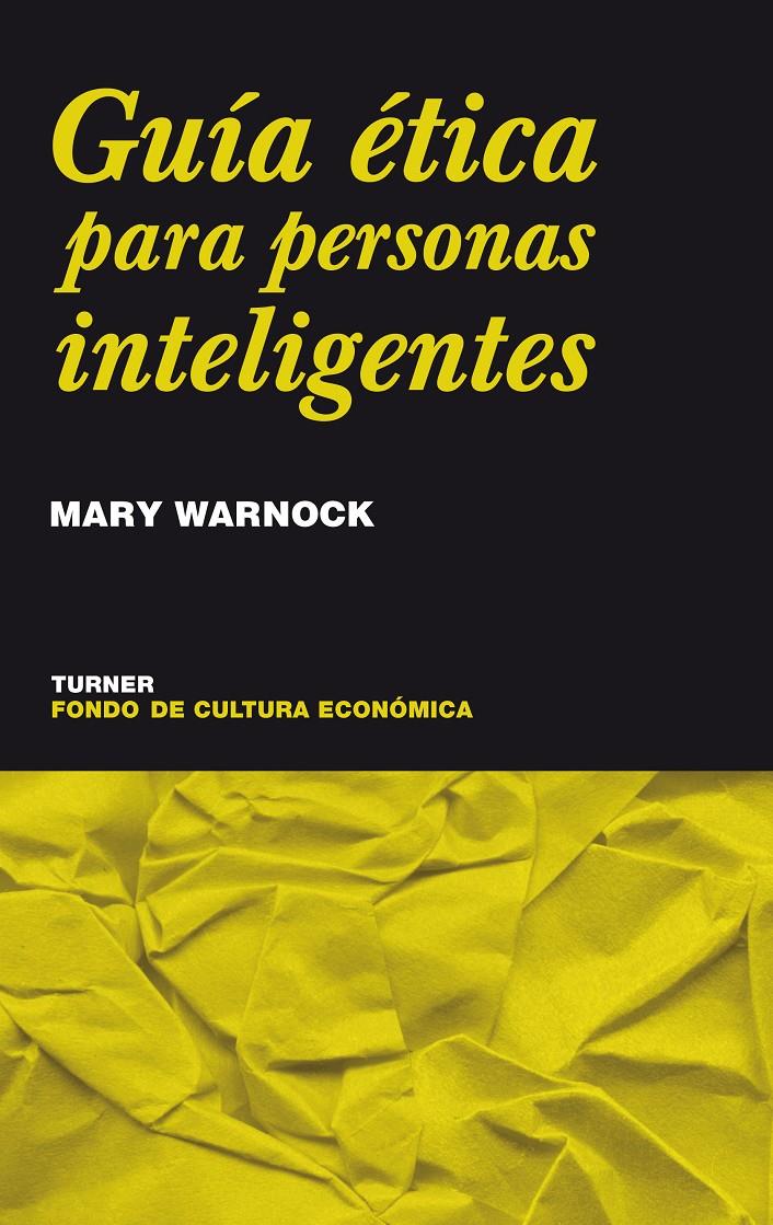 GUIA ETICA PARA PERSONAS INTELIGENTES | 9788475065748 | WARNOCK, MARY | Galatea Llibres | Librería online de Reus, Tarragona | Comprar libros en catalán y castellano online