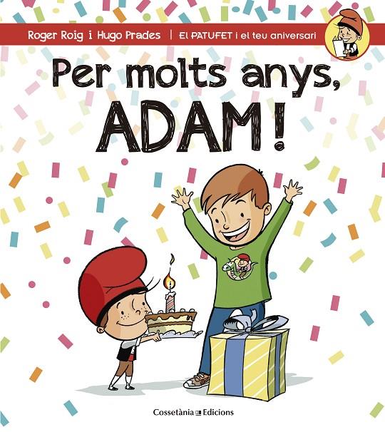 PER MOLTS ANYS, ADAM! | 9788490345153 | ROGER CÉSAR, ROGER | Galatea Llibres | Librería online de Reus, Tarragona | Comprar libros en catalán y castellano online