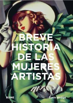 BREVE HISTORIA DE LAS MUJERES ARTISTAS | 9788418075797 | HODGE, SUSIE | Galatea Llibres | Librería online de Reus, Tarragona | Comprar libros en catalán y castellano online