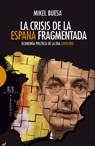 CRISIS DE LA ESPAÑA FRAGMENTADA, LA | 9788499200583 | BUESA, MIKEL | Galatea Llibres | Llibreria online de Reus, Tarragona | Comprar llibres en català i castellà online