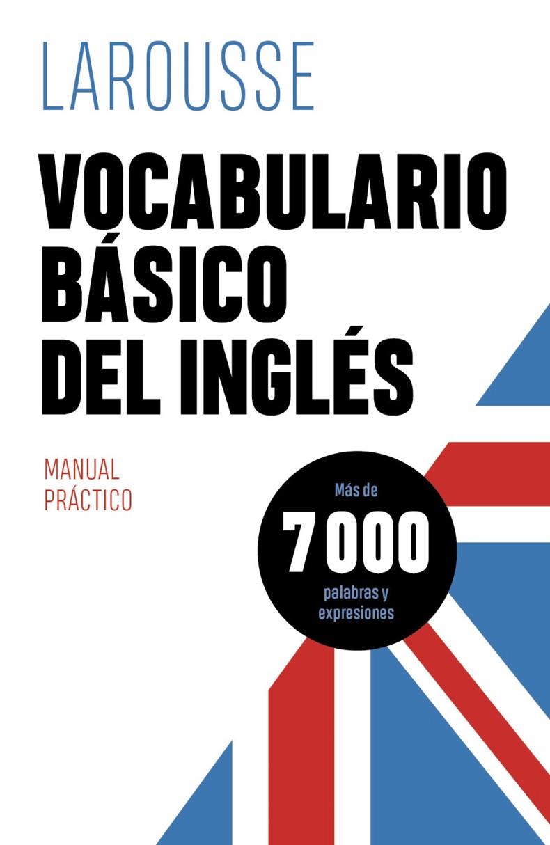 VOCABULARIO BÁSICO DEL INGLÉS | 9788418882401 | ÉDITIONS LAROUSSE | Galatea Llibres | Librería online de Reus, Tarragona | Comprar libros en catalán y castellano online